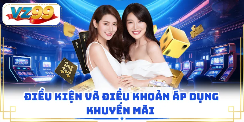 Điều kiện và điều khoản áp dụng khuyến mãi