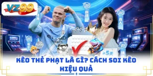 Kèo Thẻ Phạt Là Gì? Cách Soi Kèo Hiệu Quả Tại VZ99